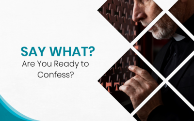 Are You Ready To Confess?