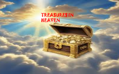 Treasures In Heaven