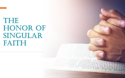 The Honor of Singular Faith