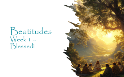 Beatitudes 1 – Blessed