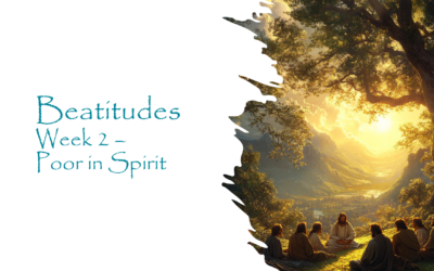 Beatitudes 2 – Poor In Spirit