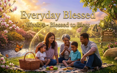 Everyday Blessed – Blessed to Bless
